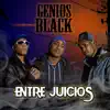 Genios Black - Entre Juicios